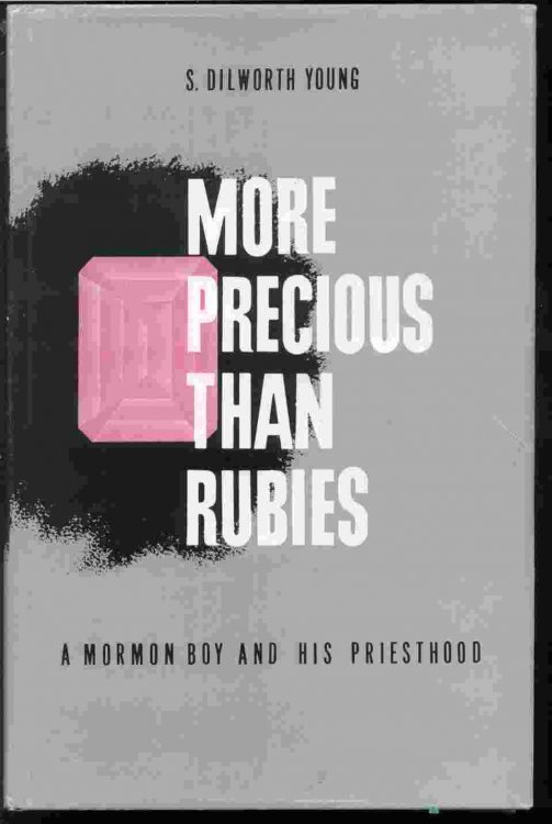 MORE PRECIOUS THAN RUBIES A Mormon Boy and His Priesthood