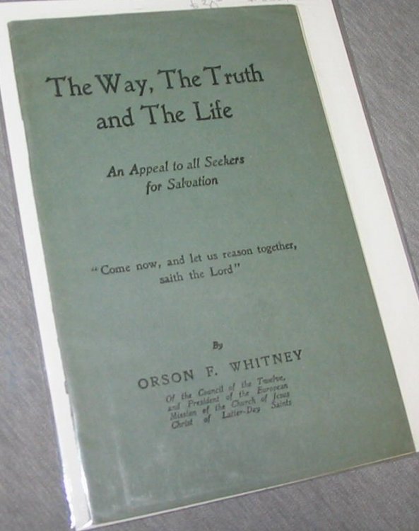 Image for The Way, the Truth and the Life - An Appeal to all Seekers for Salvation The Way, the Truth and the Life - An Appeal to all Seekers for Salvation