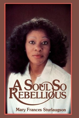 Image for A SOUL SO REBELIOUS A SOUL SO REBELIOUS