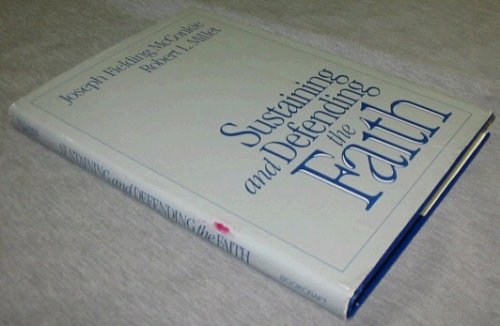 Image for SUSTAINING AND DEFENDING THE FAITH SUSTAINING AND DEFENDING THE FAITH