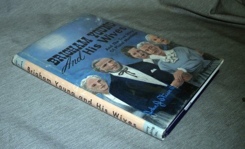 Image for BRIGHAM YOUNG AND HIS WIVES AND THE TRUE STORY OF PLURAL MARRIAGE BRIGHAM YOUNG AND HIS WIVES AND THE TRUE STORY OF PLURAL MARRIAGE