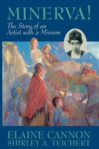 Image for MINERVA!; The Story of an Artist with a Mission MINERVA!; The Story of an Artist with a Mission