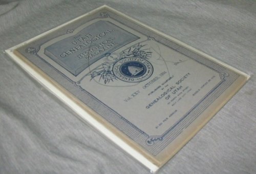The Utah Genealogical and Historical Magazine Vol. XXV October, 1934 No. 4 -