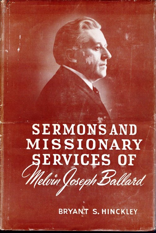 Image for SERMONS AND MISSIONARY SERVICES OF MELVIN JOSEPH BALLARD SERMONS AND MISSIONARY SERVICES OF MELVIN JOSEPH BALLARD
