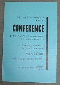 Image for OFFICIAL REPORT - 135TH ANNUAL CONFERENCE OF THE CHURCH OF JESUS CHRIST OF LATTER-DAY SAINTS: April 4, 5, 6, 1965 OFFICIAL REPORT - 135TH ANNUAL CONFERENCE OF THE CHURCH OF JESUS CHRIST OF LATTER-DAY SAINTS: April 4, 5, 6, 1965