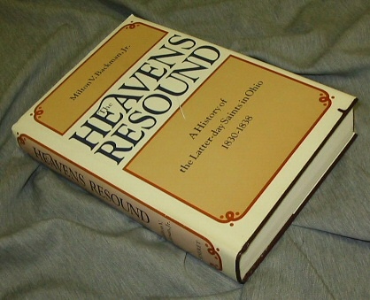Image for The Heavens Resound - A History of the Latter-Day Saints in Ohio 1830-1838 The Heavens Resound - A History of the Latter-Day Saints in Ohio 1830-1838