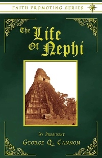 Image for THE LIFE OF NEPHI - The Son of Lehi - Faith Promoting Series Vol 9 THE LIFE OF NEPHI - The Son of Lehi - Faith Promoting Series Vol 9