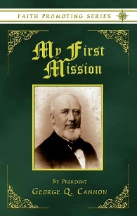 Image for MY FIRST MISSION - Faith Promoting Series Vol 1 MY FIRST MISSION - Faith Promoting Series Vol 1