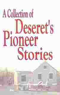 A COLLECTION OF DESERET'S STORIES