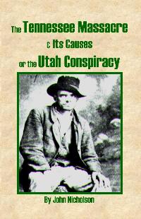 Image for THE TENNESSEE MASSACRE: UTAH CONSPIRACY (1884) THE TENNESSEE MASSACRE: UTAH CONSPIRACY (1884)