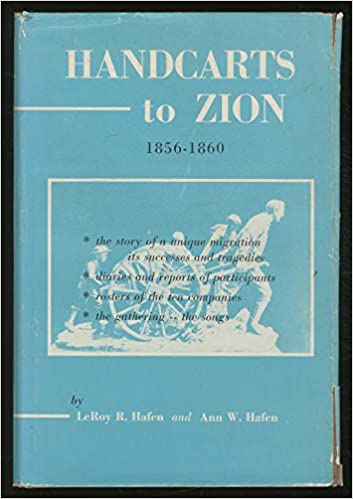 Image for HANDCARTS TO ZION - THE STORY OF A UNIQUE WESTERN MIGRATION 1850-1860 HANDCARTS TO ZION - THE STORY OF A UNIQUE WESTERN MIGRATION 1850-1860
