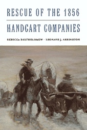 Image for RESCUE OF THE 1856 HANDCART COMPANIES RESCUE OF THE 1856 HANDCART COMPANIES