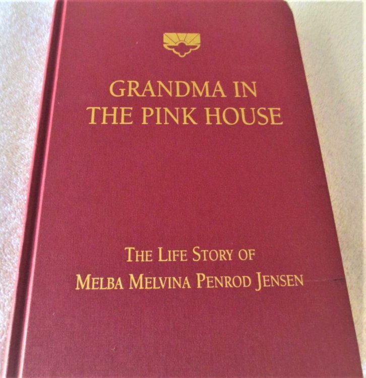 Image for GRANDMA IN THE PINK HOUSE: The Life Story of Melba Melvina Penrod Jensen GRANDMA IN THE PINK HOUSE: The Life Story of Melba Melvina Penrod Jensen