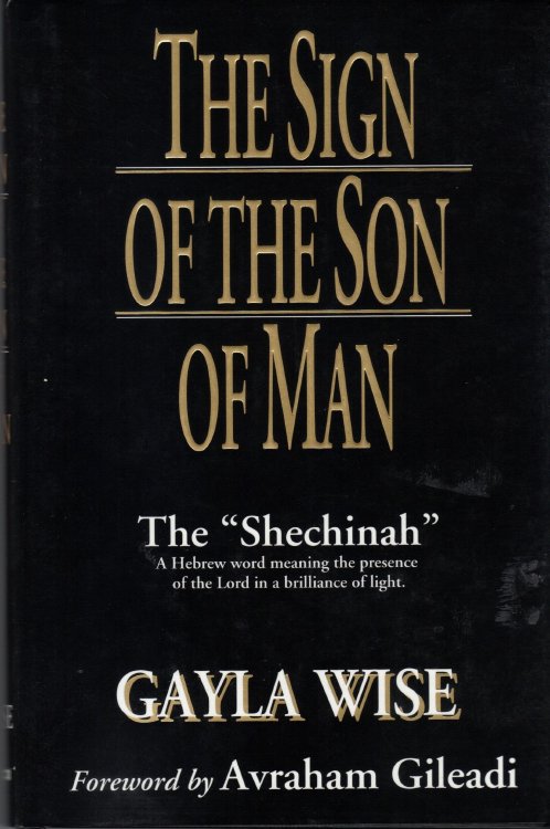 Image for THE SIGN OF THE SON OF MAN; The Shechinah THE SIGN OF THE SON OF MAN; The Shechinah