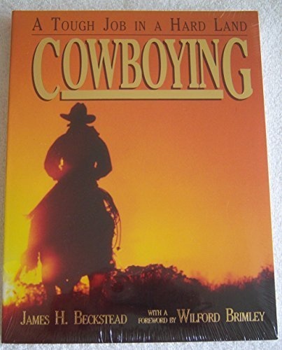 Image for COWBOYING, A TOUGH JOB IN A HARD LAND COWBOYING, A TOUGH JOB IN A HARD LAND