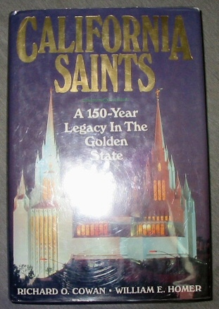 Image for California Saints - A 150-Year Legacy in the Golden State California Saints - A 150-Year Legacy in the Golden State