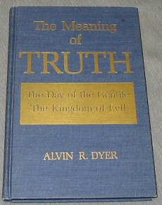 Image for The Meaning of Truth - The Day of the Gentile, The Kingdom of Evil The Meaning of Truth - The Day of the Gentile, The Kingdom of Evil