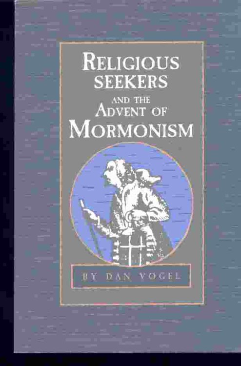 Image for RELIGIOUS SEEKERS AND THE ADVENT OF MORMONISM RELIGIOUS SEEKERS AND THE ADVENT OF MORMONISM
