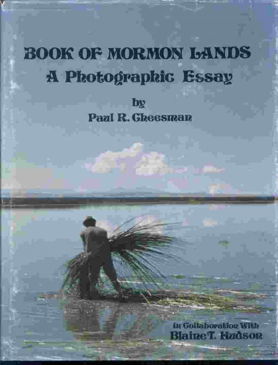 Image for BOOK OF MORMON LANDS A PHOTOGRAPHIC ESSAYS BOOK OF MORMON LANDS A PHOTOGRAPHIC ESSAYS