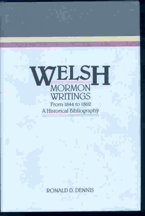 Image for WELSH MORMON WRITINGS: From 1844 to 1862: a Historical Bibliography WELSH MORMON WRITINGS: From 1844 to 1862: a Historical Bibliography