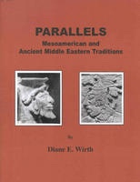 Image for PARALLELS - Mesoamerican and Ancient Middle Eastern Traditions PARALLELS - Mesoamerican and Ancient Middle Eastern Traditions