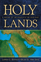 Image for Holy Lands - A History of the Latter-Day Saints in the Near East Holy Lands - A History of the Latter-Day Saints in the Near East