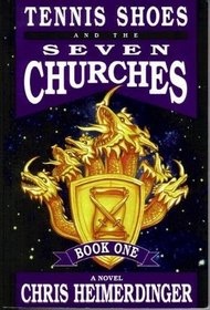 TENNIS SHOES AND THE SEVEN CHURCHES; Book One