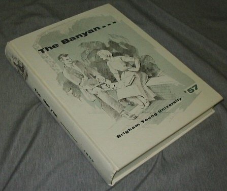 Image for BANYAN - 1957 BRIGHAM YOUNG UNIVERSITY - - Yearbook; Provo, Utah Mormon School in Provo Utah BANYAN - 1957 BRIGHAM YOUNG UNIVERSITY - - Yearbook; Provo, Utah Mormon School in Provo Utah