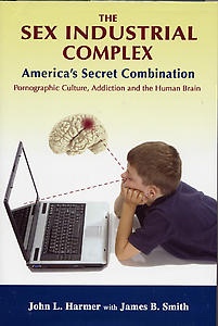 Image for The Sex Industrial Complex - Pornographic Culture, Addiction, and the Human Brain America's Secret Combination The Sex Industrial Complex - Pornographic Culture, Addiction, and the Human Brain America's Secret Combination