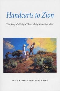 Image for HANDCARTS TO ZION - The Story of a Unique Western Migration, 1856-1860 HANDCARTS TO ZION - The Story of a Unique Western Migration, 1856-1860