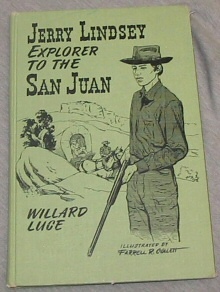 Image for JERRY LINDSEY - Explorer to the San Juan JERRY LINDSEY - Explorer to the San Juan