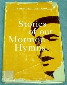 Image for STORIES OF OUR MORMON HYMNS STORIES OF OUR MORMON HYMNS