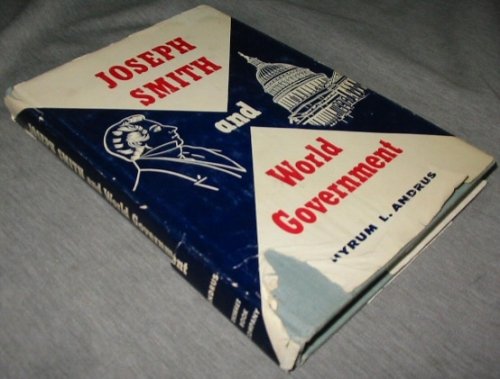 Image for Joseph Smith and World Government Joseph Smith and World Government