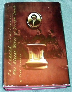 Image for IN SACRED LONELINESS - The Plural Wives of Joseph Smith IN SACRED LONELINESS - The Plural Wives of Joseph Smith