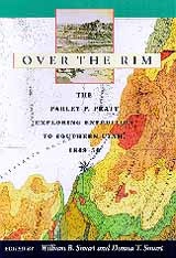 Image for Over the Rim : the Parley P. Pratt Exploring Expedition to Southern Utah, 1849-50 Over the Rim : the Parley P. Pratt Exploring Expedition to Southern Utah, 1849-50