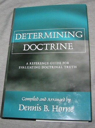 Image for Determining Doctrine - A Reference Guide for Evaluating Doctrinal Truth Determining Doctrine - A Reference Guide for Evaluating Doctrinal Truth