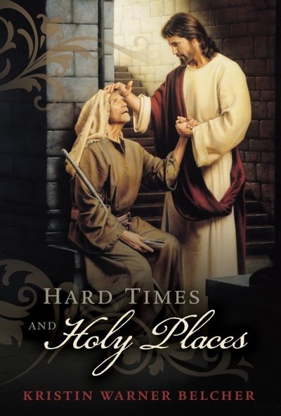 Image for Hard Times and Holy Places Hard Times and Holy Places