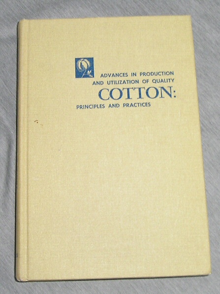 Advances in Production and Utilization of Quality Cotton: Principles and Practices