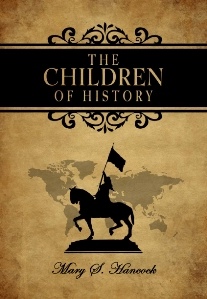 Image for The Children of History - Later Times (A. D. 1000 to 1910) The Children of History - Later Times (A. D. 1000 to 1910)