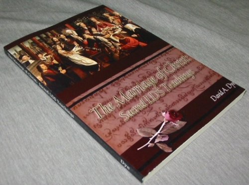 The Marriage of Christ - Sacred L. D. S. Teachings