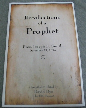 Image for Recollections of a Prophet - Pres. Joseph F. Smith December 23, 1894 Recollections of a Prophet - Pres. Joseph F. Smith December 23, 1894