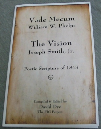 Vade Mecum - William W. Phelps. the Vision - Joseph Smith, Jr. - Poetic Scripture of 1843