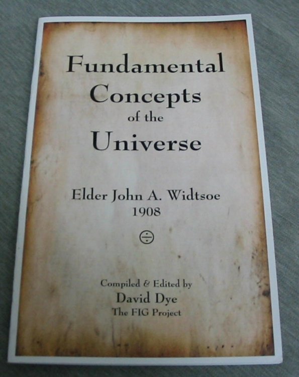 Fundamental Concepts of the Universe - Elder John A. Widtsoe 1908