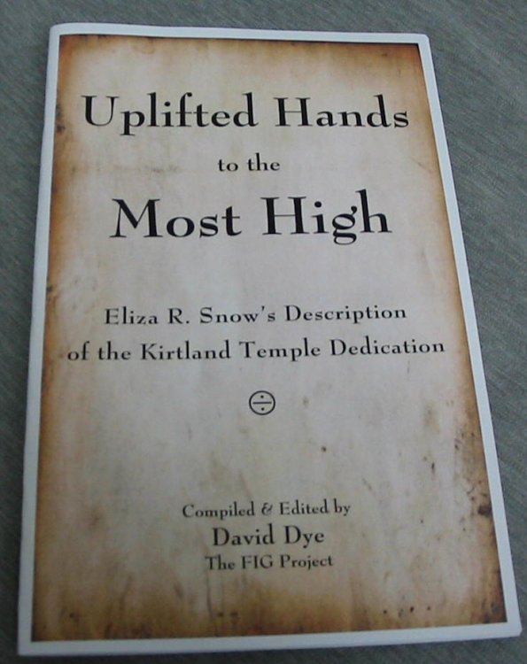 Uplifted Hands to the Most High - Eliza R. Snow's Description of the Kirtland Temple Dedication