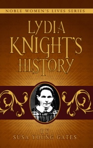 Image for Lydia Knight's History: The First Book of the Noble Women's Lives Series Lydia Knight's History: The First Book of the Noble Women's Lives Series