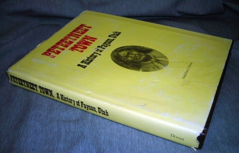 Image for PETEETNEET TOWN - A History of Payson, Utah PETEETNEET TOWN - A History of Payson, Utah