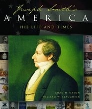 Image for Joseph Smith's America - A Celebration of His Life and Times Joseph Smith's America - A Celebration of His Life and Times