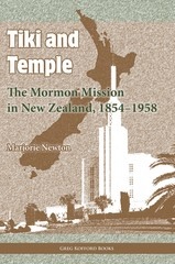 Image for Tiki and Temple - The Mormon Mission in New Zealand, 1854-1958 Tiki and Temple - The Mormon Mission in New Zealand, 1854-1958