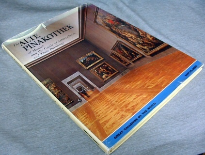 Image for The Alte Pinakothek of Munich and the Castle of Schleissheim and Their Paintings The Alte Pinakothek of Munich and the Castle of Schleissheim and Their Paintings