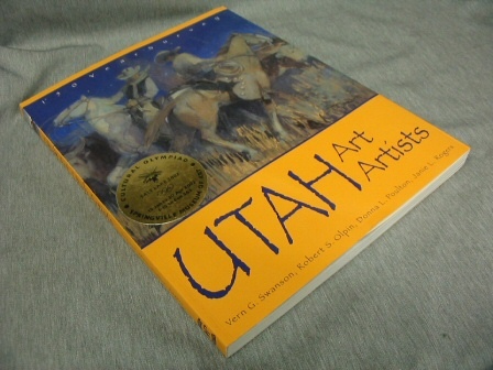 Image for Utah Art, Utah Artists - 150 Years Survey Utah Art, Utah Artists - 150 Years Survey